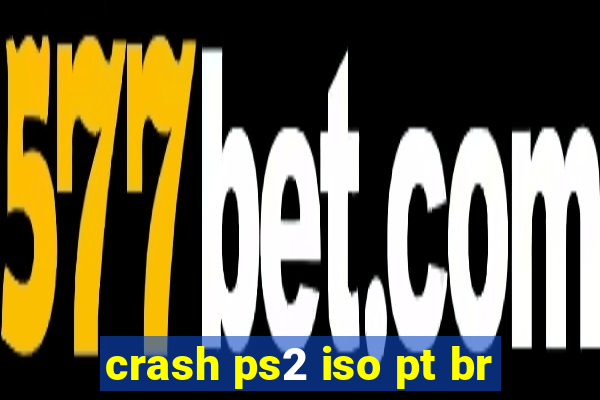 crash ps2 iso pt br